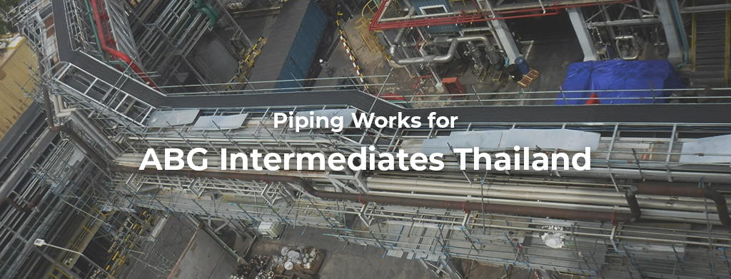 piping works, abg intermediates, piping works in thailand