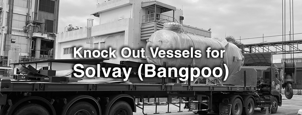 Knock Out Vessels for Solvay (Bangpoo)
