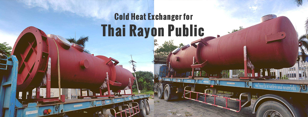 Cold Heat Exchanger for Thai Rayon Public Co., Ltd