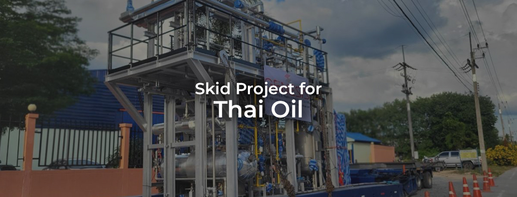 Skid Project for Thai Oil Public Company