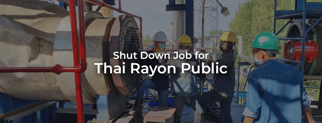Shut Down Jobs CS2 Plant for Thai Rayon