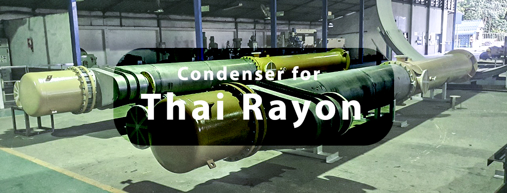 Condenser for Thai Rayon